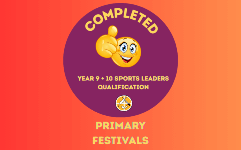 Year 9 + 10 Sports Leaders Qualification - Primary Festivals